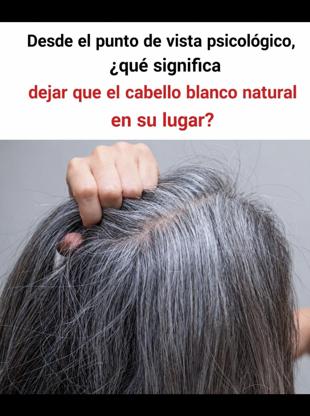 ¿Por qué las canas siguen incomodando a algunas personas?